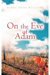 On the Eve of Adam