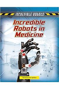 Incredible Robots in Medicine