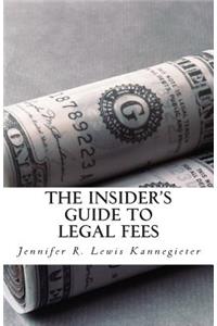 Insider's Guide to Legal Fees