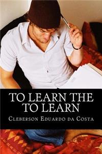 to learn the to learn