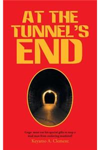 At The Tunnel's End