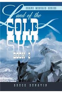 Land of the Cold Sky Book 2: Shane McQuaid Series