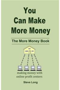 You Can Make More Money