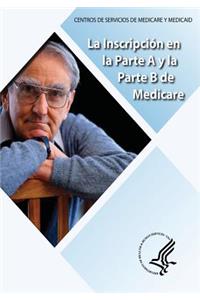 Inscripcion en la Parte A y la Parte B de Medicare