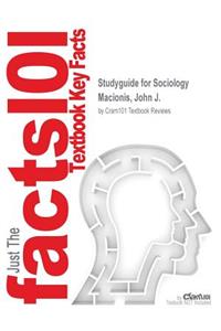 Studyguide for Sociology by Macionis, John J., ISBN 9780133753059