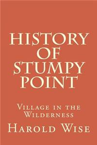 History of Stumpy Point