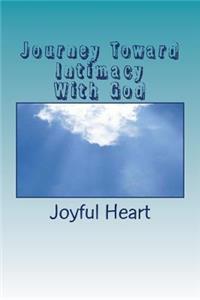 Journey Toward Intimacy With God
