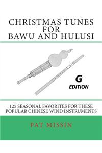 Christmas Tunes for Bawu and Hulusi - G Edition