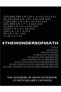 The Wonders of Math Notebook 1/2 inch squares 120 pages