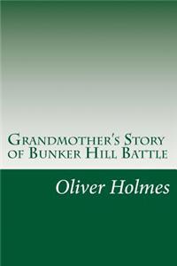 Grandmother's Story of Bunker Hill Battle