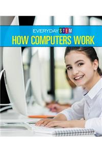 How Computers Work