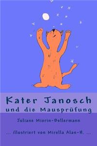 Kater Janosch und die Mauspruefung