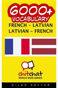6000+ French - Latvian Latvian - French Vocabulary