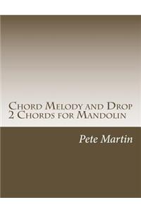 Chord Melody and Drop 2 Chords for Mandolin