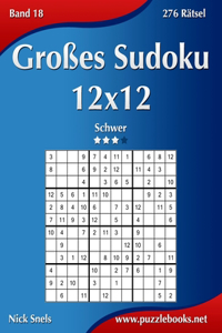 Großes Sudoku 12x12 - Schwer - Band 18 - 276 Rätsel