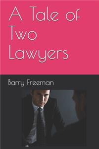 A Tale of Two Lawyers