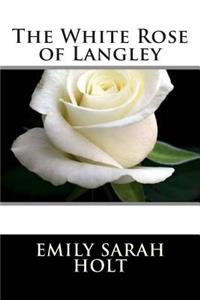 The White Rose of Langley