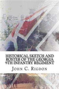Historical Sketch and Roster Of The Georgia 9th Infantry Regiment