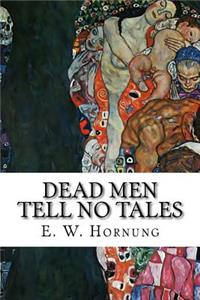 Dead Men Tell No Tales