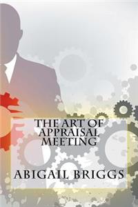 The Art Of Appraisal Meeting