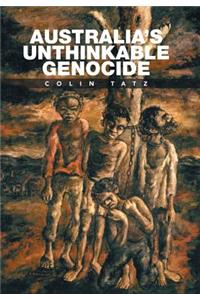 Australia's Unthinkable Genocide