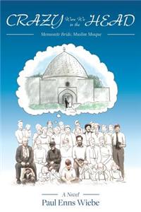 Crazy Were We in the Head