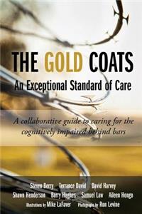 The Gold Coats - An Exceptional Standard of Care