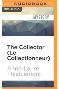 Collector (Le Collectionneur)