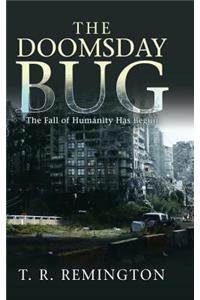 The Doomsday Bug: The Fall of Humanity Has Begun