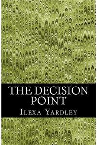 The Decision Point