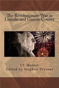 Revolutionary War in Lincoln and Gaston County