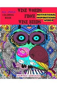 Wise Words From Wise Birds - Coloring Book w/ Motivational & Inspirational Words