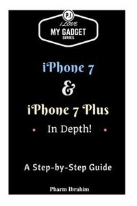 iPhone 7 & iPhone 7 Plus in Depth!