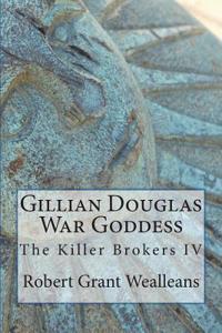 Gillian Douglas: War Goddess