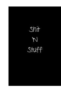 Shit 'N Stuff