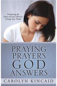 Praying Prayers God Answers