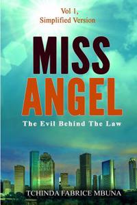 Miss Angel: Volume 1 (Evil Behind the Law)