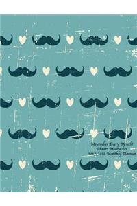 Movember Every Month! I heart Mustaches 2017-2018 Monthly Planner