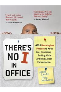 There's No I In Office