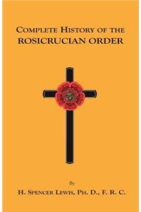 Complete History of the Rosicrucian Order