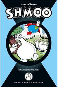 Al Capp's Complete Shmoo Volume 1: The Comic Books