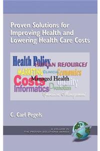 Proven Solutions for Improving Health and Lowering Health Care Costs