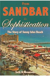 From Sandbar to Sophistication: