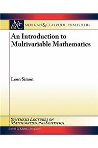 An Introduction to Multivariable Mathematics