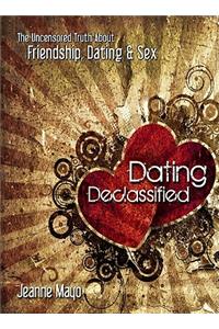 Dating Declassified