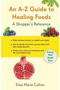 A-Z Guide to Healing Foods