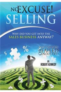 No Excuse! Selling