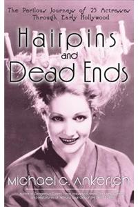 Hairpins and Dead Ends