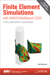 Finite Element Simulations with Ansys Workbench 2020