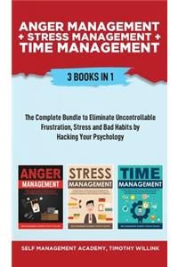 Anger Management + Stress Management + Time Management